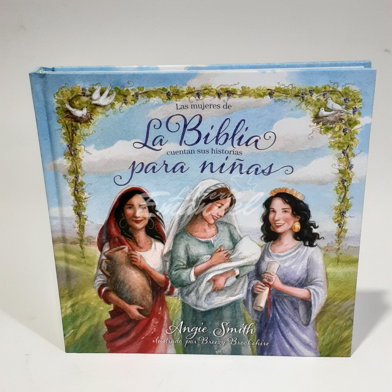 La Biblia para niñas: Las mujeres de la Biblia cuentan sus historias