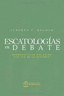 Escatología en Debate: Hermenéuticas del reino y el fin de la historia