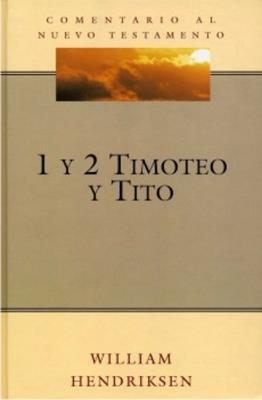 COMENTARIO AL NT 1 Y 2 TIMOTEO Y TITO