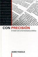 Con precisión: El listón de la hermenéutica bíblica