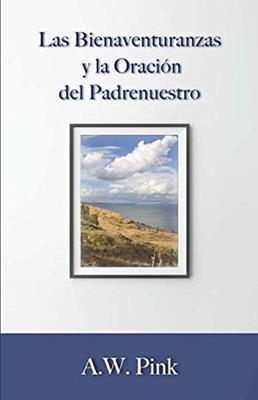 Las Bienaventuranzas y la Oración del Padrenuestro