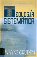 Teologia Sistematica: Una Introduccion a La Doctrina Biblica