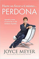 Hazte un favor a ti mismo... Perdona: Aprende a tomar el control de tu vida mediante el perdón