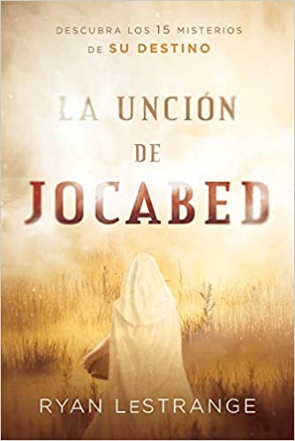 La unción de Jocabed: Descubra los 15 misterios de su destino