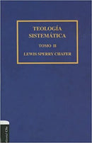 Teología sistemática de Chafer Tomo II