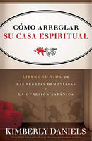 Como Arreglar Su Casa Espiritual