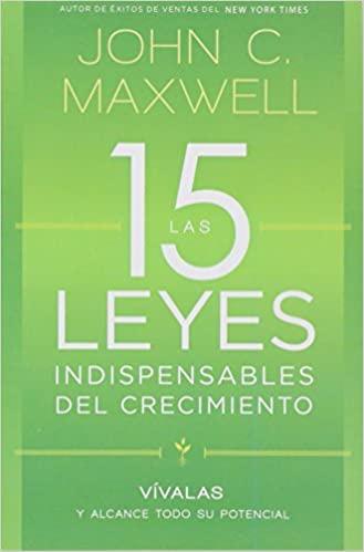 LAS 15 LEYES INDISPENSABLES DEL CRECIMIENTO