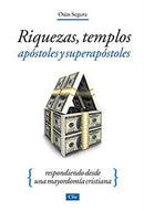 Riquezas, Templos, Apóstoles y Superapóstoles