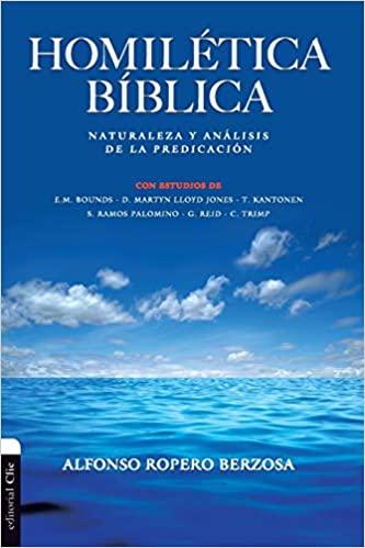 Homilética Bíblica: Naturaleza y análisis de la predicación