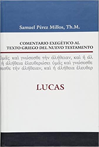Comentario exegético al texto griego del Nuevo Testamento: Lucas