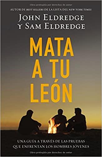 Mata a tu león: Una guía a través de las pruebas que enfrentan los hombres jóvenes