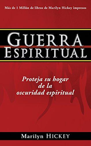 Guerra espiritual: Proteja su hogar de la oscuridad espiritual