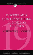 Discipulado que transforma: El modelo de Jesús