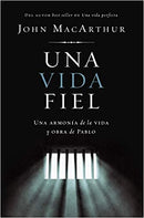 Una vida fiel: Una armonía de la vida y obra de Pablo