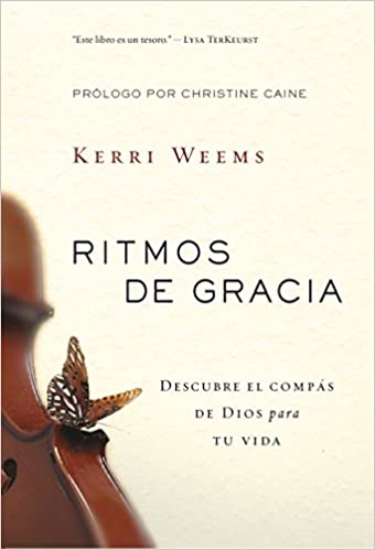 Ritmos de gracia: Descubre el compás de Dios para tu vida