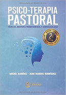 Psico-Terapia Pastoral: Técnicas, Mentoría Prematrimonial y Homosexualidad