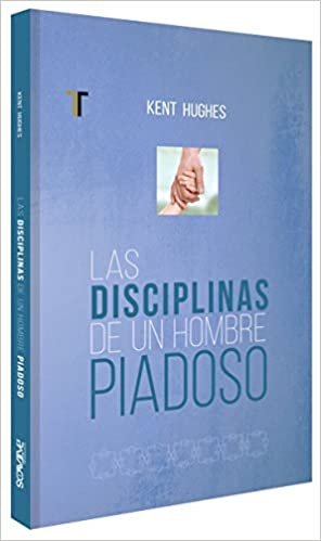 Disciplinas de un Hombre Piadoso