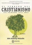 El Sendero del Cristianismo: Los primeros 1000 años (El Sendero del Cristianismo: Los Primeros 1000 años)