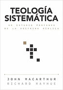 Teología sistemática: Un estudio profundo de la doctrina bíblica
