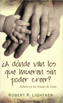 A dónde van los que mueren sin poder creer