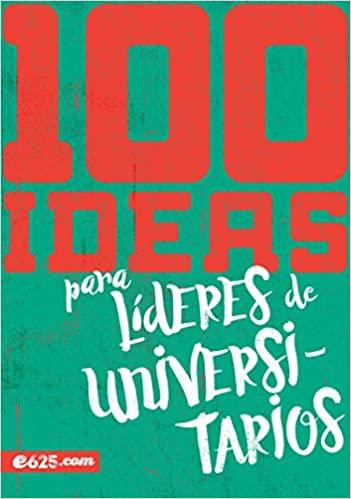 100 ideas para líderes de universaitarios