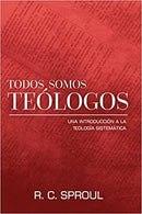 Todos Somos Teologos-Una Introduccion a la Teologia Sistematica