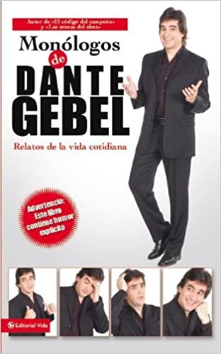 Monólogos de Dante Debel: Relatos de la vida cotidiana
