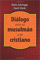 Diálogo entre un musulmán y un cristiano