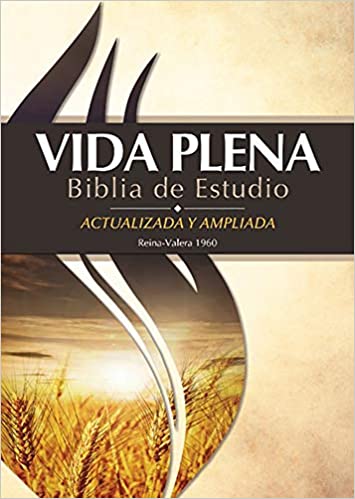 Vida Plena Biblia de Estudio - Actualizada y Ampliada: Reina Valera 1960