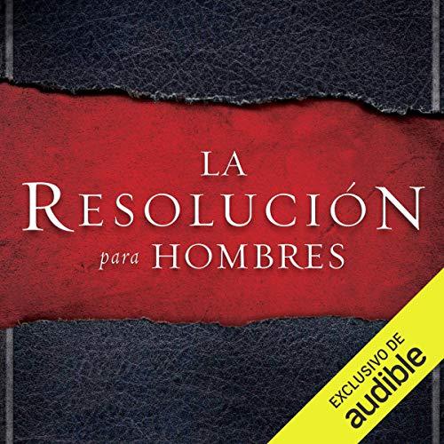 La Resolución para Hombres