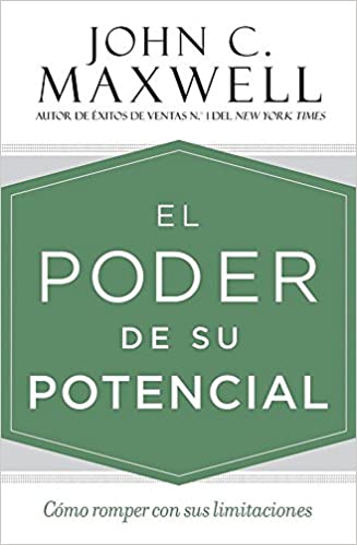 El poder de su potencial: Cómo romper con sus limitaciones