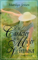 El caracter de la mujer virtuosa