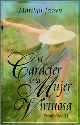 El caracter de la mujer virtuosa