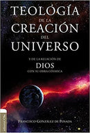 Teología de la creación del universo: Y de la relación de Dios con su obra cósmica