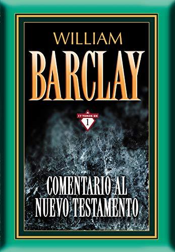 Comentario al Nuevo Testamento por William Barclay: 17 tomos en 1