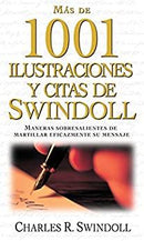 Más de 1001 ilustraciones y citas de Swindoll: Maneras sobresalientes de martillar eficazmente su mensaje