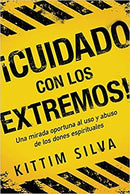 ¡Cuidado con los extremos! : Una mirada oportuna al uso y abuso de los dones espirituales