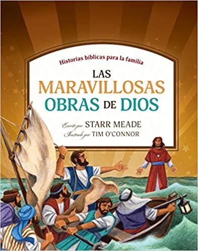 Las maravillosas obras de Dios: Historias bíblicas para la familia