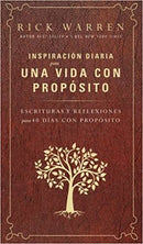 Inspiración diaria para una vida con propósito: Escrituras y reflexiones para los 40 dias con propósito