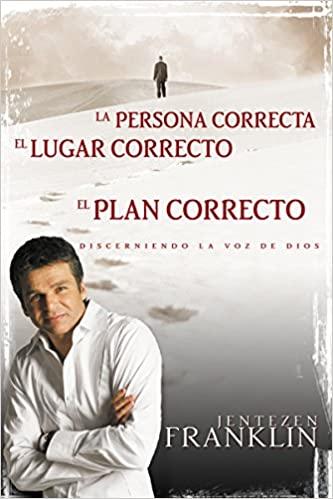 La persona correcta, el lugar correcto, el plan correcto