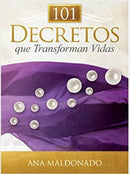 101 Decretos Que Transforman Vidas - Ana Maldonado