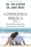Consejería Bíblica, Tomo 2: Manual de consulta sobre el matrimonio y la familia