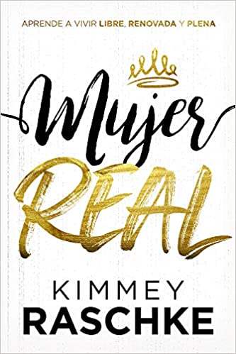 Mujer real:Aprende a vivir libre, renovada y plena