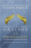 La oración de protección: Vivir sin miedo en tiempos peligrosos