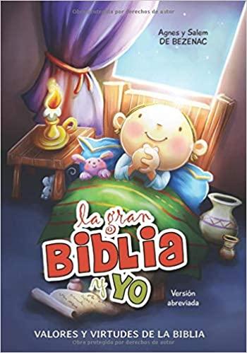 La gran Biblia y yo - Versión abreviada: Valores y virtudes de la Biblia