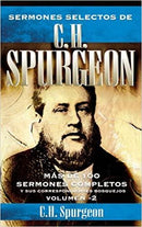 Sermones selectos de C.H. Spurgeon Vol. 2: Mas de 100 sermones completos y sus correspondientes bosquejos