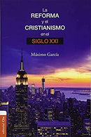 La Reforma y el cristianismo en el Siglo XXI