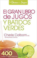 El Gran libro de jugos y batidos verdes