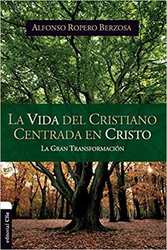 VIDA DEL CRISTIANO CENTRADA EN CRISTO