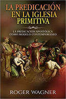 La predicación en la iglesia primitiva: La predicación apostólica como modelo contemporáneo